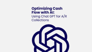 Optimizing Cash Flow with AI in Accounts Receivable Using Chat GPT